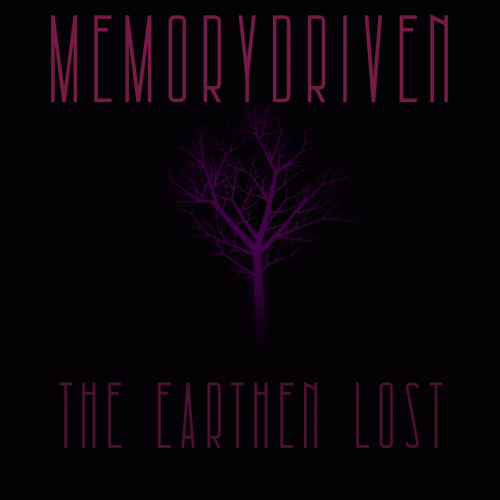 Memory Driven : The Earthen Lost